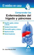 COMPRENDER LAS ENFERMEDADES DEL HIGADO Y PANCREAS (EL MEDICO EN C ASA) di MONES XIOL, JOAN 