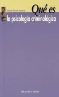 QUE ES LA PSICOLOGIA CRIMINOLOGICA? de GARRIDO GENOVES, VICENTE 