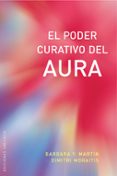 EL PODER CURATIVO DEL AURA di MARTIN, BARBARA Y. 