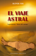 EL VIAJE ASTRAL de FOX, OLIVER 
