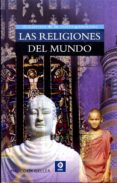 LAS RELIGIONES DEL MUNDO de GELLER, MALCOLM 