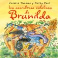 LA ASOMBROSA CALABAZA DE BRUNILDA de THOMAS, VALERIE 