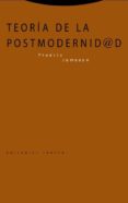 TEORA DE LA POSTMODERNIDAD (4 ED.) de JAMESON, FREDRIC 