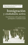 INMIGRACION Y CIUDADANIA ACTIVA di RAYA LOZANO, ENRIQUE ESPADAS ALCAZAR, M ANGELES 