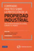 COMPENDIO PRACTICO SOBRE LA PROTECCION DE LA PROPIEDAD INDUSTRIAL di VV.AA
