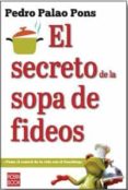 EL SECRETO DE LA SOPA DE FIDEOS de PALAO PONS, PEDRO 