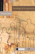 SOCIOLOGIA DE LA EXPERIENCIA di DUBET, FRANCOIS 