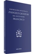 EXHORTACION APOSTOLICA EVANGELII GAUDIUM di BERGOGLIO, JORGE PAPA FRANCISCO 