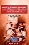 APRENDIZAJE, DESARROLLO Y DISCUSIONES: IMPLICACIONES PARA LA ENSE ANZA EN LA EDUCACION SECUNDARIA (2 ED.) de CASTEJON, JUAN LUIS 