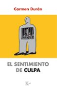 EL SENTIMIENTO DE CULPA de DURAN LOPEZ, CARMEN 