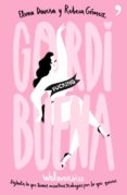 GORDI FUCKING BUENA de DEVESA, ELENA  GOMEZ, REBECA 