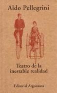 TEATRO DE LA INESTABLE REALIDAD di PELLEGRINI, ALDO 