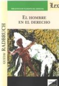 EL HOMBRE EN EL DERECHO di RADBRUCH, GUSTAV 