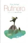 RUTINERO (PREMIO HISPANOAMERICANO DE POESIA PARA NIOS 2007) di MADRIGAL, NIGER 