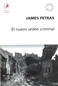 EL NUEVO ORDEN CRIMINAL de PETRAS, JAMES 