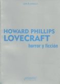HORROR Y FICCION di LOVECRAFT, H.P. 