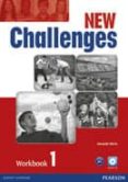 NEW CHALLENGES 1 WORKBOOK & AUDIO CD PACK di VV.AA. 