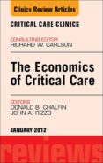 Economics Of Critical Care Medicine An Issue Of Critical Care Clinics