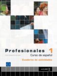 PROFESIONALES 1: CUADERNO DE EJERCICIOS I (ELE: ESPAOL LENGUA EX TRANJERA) (INCLUYE AUDIO-CD) di BENITEZ, VICTOR 