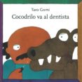 COCODRILO VA AL DENTISTA de GOMI, TARO 