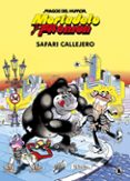 MORTADELO Y FILEMON: SAFARI CALLEJERO (MAGOS DEL HUMOR 3) di IBAEZ, FRANCISCO 