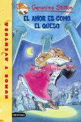 GS 13 :EL AMOR ES COMO EL QUESO de STILTON, GERONIMO 