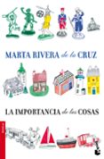 LA IMPORTANCIA DE LAS COSAS de RIVERA DE LA CRUZ, MARTA 