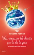 (PE) LAS DAMISELAS SON DE VENUS Y LAS REINAS DEL PLANETA QUE LES DA LA GANA de FORNER, ROSETTA 