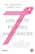 LOS SIETE PILARES ANTICNCER de GERMA LLUCH, JOSE RAMON 