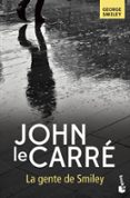 LA GENTE DE SMILEY de LE CARRE, JOHN 