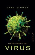 UN PLANETA DE VIRUS di ZIMMER, CARL 