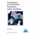 FEMINISMO (S) Y/ EN TRADUCCIN FEMINISM(S) AND/IN TRANSLATION de SANTAEMILIA RUIZ, JOSE 