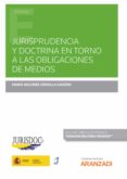 JURISPRUDENCIA Y DOCTRINA EN TORNO A LAS OBLIGACIONES DE MEDIOS di CERVILLA GARZON, MARIA DOLORES 