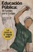 EDUCACION PUBLICA: DE TOD@S PARA TOD@S di DIEZ, ENRIQUE JAVIER 