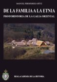 DE LA FAMILIA A LA ETNIA: PROTOHISTORIA DE LA GALIA ORIENTAL di FERNANDEZ GOTZ, MANUEL ALBERTO 