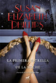 LA PRIMERA ESTRELLA DE LA NOCHE (SERIE CHICAGO STARS 8) de PHILLIPS, SUSAN ELIZABETH 