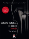 OCHENTA MELODIAS DE PASION EN ROJO de JACKSON, VINA 