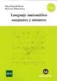 LENGUAJE MATEMATICO, CONJUNTO Y NUMEROS (2 ED.) di DELGADO PINEDA, MIGUEL  MUOZ BOUZO, MARIA JOSE 