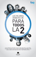 LOS MEJORES DEBATES DE PARA TODOS LA 2 di VV.AA. 