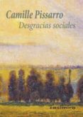 DESGRACIAS SOCIALES di PISSARRO, CAMILLE 