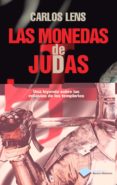 LAS MONEDAS DE JUDAS di LENS CABRERA, CARLOS 