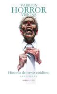 VARIOUS HORROR VISIONS. HISTORIAS DE TERROR COTIDIANOS di SANTIPEREZ 