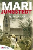 NO ESTAS SOLA (SAGA ANDERS KNUTAS 11) de JUNGSTEDT, MARI 