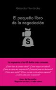 EL PEQUEO LIBRO DE LA NEGOCIACION di HERNANDEZ, ALEJANDRO 