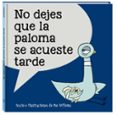 NO DEJES QUE LA PALOMA SE ACUESTE TARDE di WILLEMS, MO 