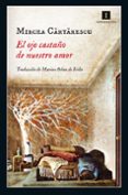 EL OJO CASTAO DE NUESTRO AMOR de CARTARESCU, MIRCEA 
