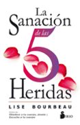 LA SANACION DE LAS 5 HERIDAS de BOURBEAU, LISE 