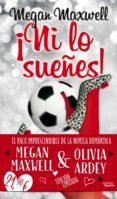 PACK NI LO SUEES / SI TE QUEDAS EN ESCOCIA de MAXWELL, MEGAN  ARDEY, OLIVIA 