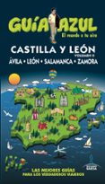 CASTILLA LEON II 2016 (GUIA AZUL): AVILA, SALAMANCA, LEON Y ZAMORA (4 ED.) de LEDRADO VILLAFUERTES, PALOMA 