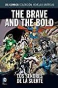 COLECCIN NOVELAS GRFICAS NM. 16: THE BRAVE AND THE BOLD: LOS SEORES DE LA SUERTE di VV.AA. 